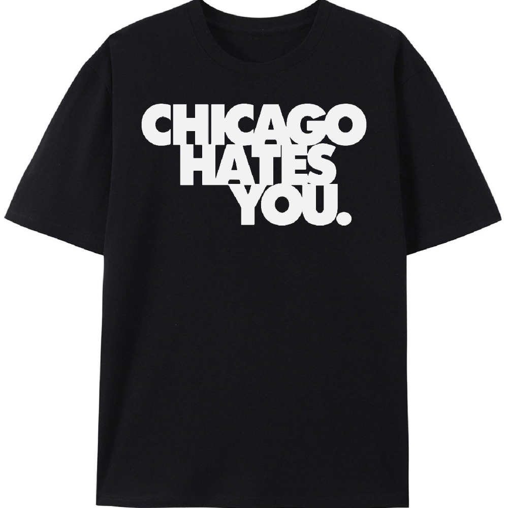 Street Fashion Chicago - Chief Keef Chicago Hate You T-Shirt,