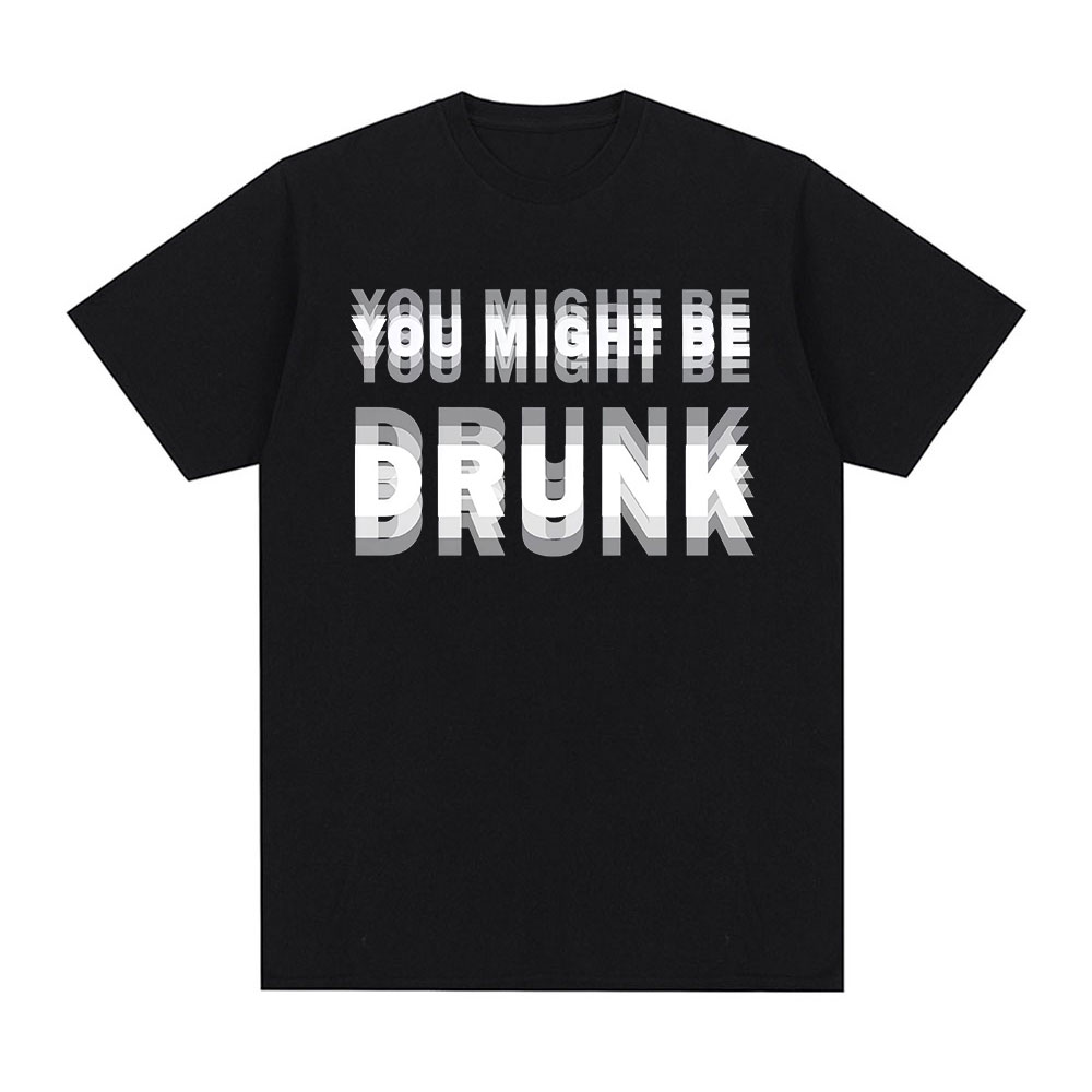 Street Fashion Asian Men - Asiatische Größe Lustiges Trink-Humor-T-Shirt „Du bist