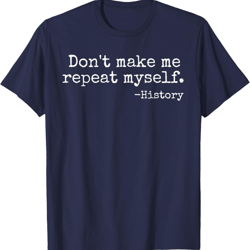 Don't Make Me Repeat Myself Hi – Street Fashion History Bewertung und Preis